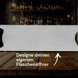 Personalisierbarer Flaschenöffner aus Edelstahl | Frei gestalten | Text + Motive