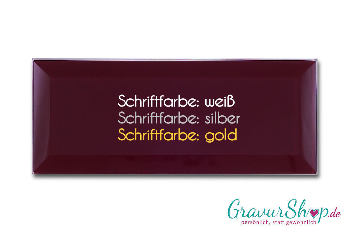 Glasschild in Bordeaux mit Gravur Schriftfarben