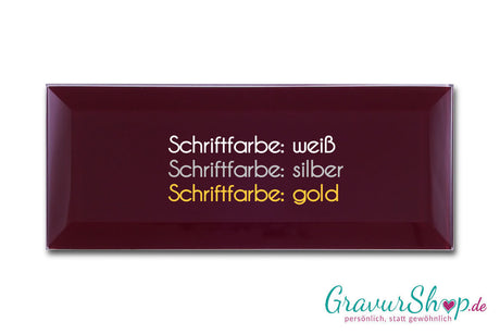 Glasschild in Bordeaux B mit Gravur Schriftfarben