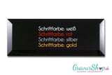 Glasschild in schwarz mit Gravur Schriftfarben